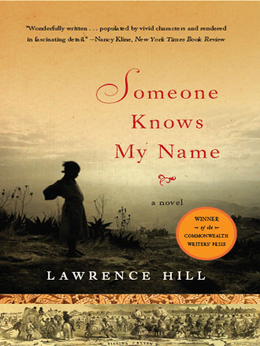 Title details for Someone Knows My Name by Lawrence Hill - Wait list